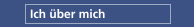 Ich über mich